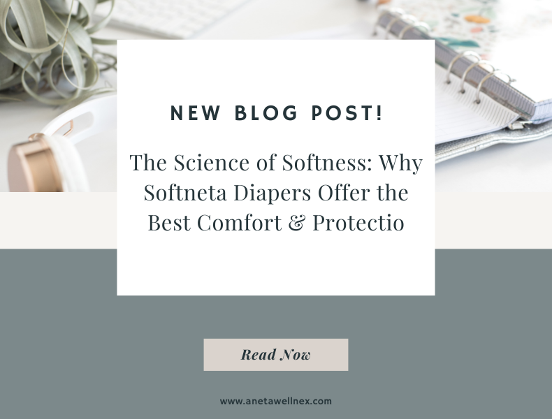 The Science of Softness: Why Softneta Diapers Offer the Best Comfort & Protectio