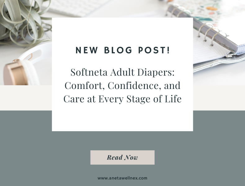 Softneta Adult Diapers: Comfort, Confidence, and Care at Every Stage of Life